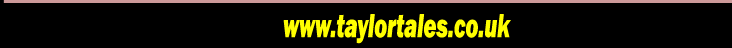 Check out Taylor Tales at www.taylortales.co.uk